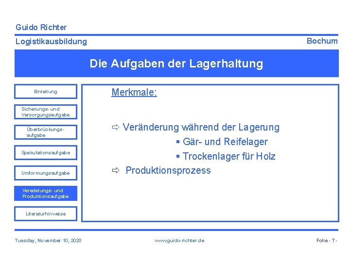 Guido Richter Bochum Logistikausbildung Die Aufgaben der Lagerhaltung Einleitung Merkmale: Sicherungs- und Versorgungsaufgabe Überbrückungsaufgabe