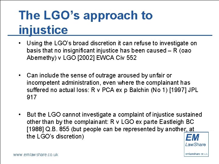 The LGO’s approach to injustice • Using the LGO’s broad discretion it can refuse