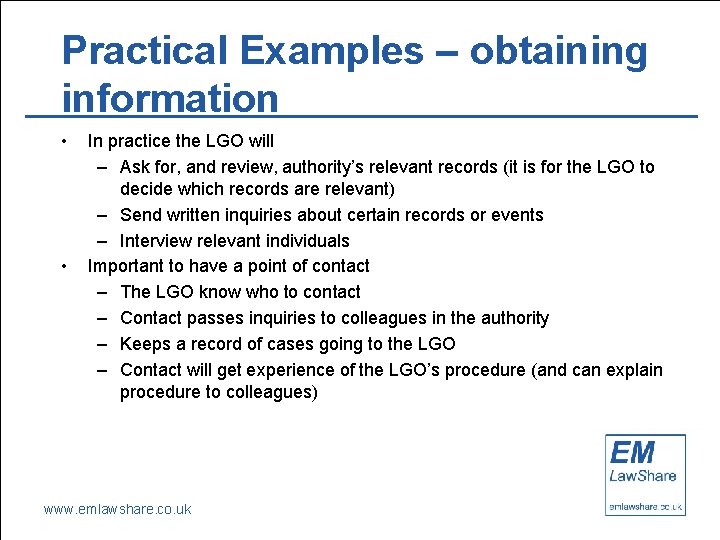 Practical Examples – obtaining information • • In practice the LGO will – Ask