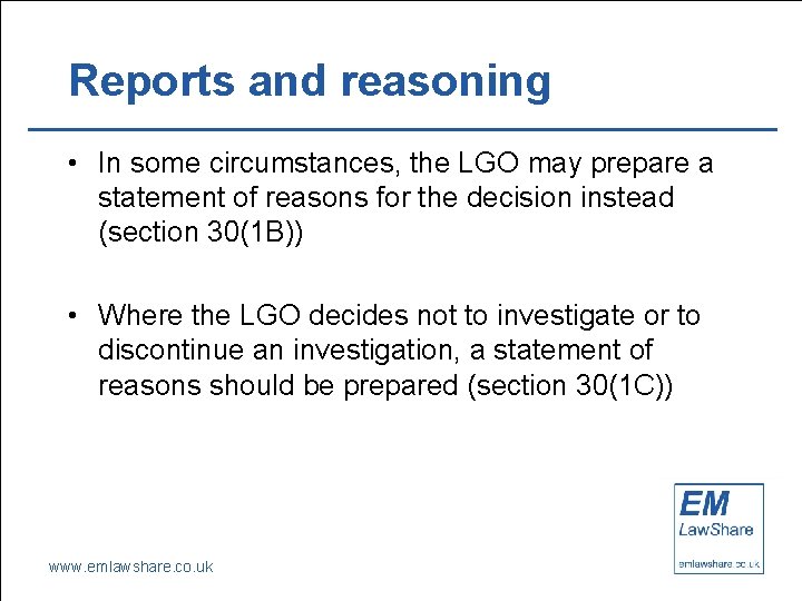 Reports and reasoning • In some circumstances, the LGO may prepare a statement of