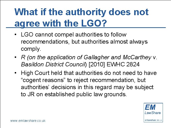 What if the authority does not agree with the LGO? • LGO cannot compel