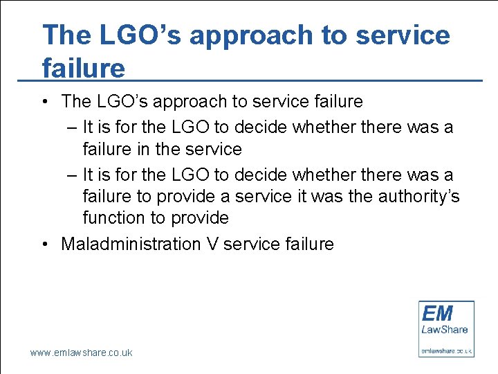 The LGO’s approach to service failure • The LGO’s approach to service failure –