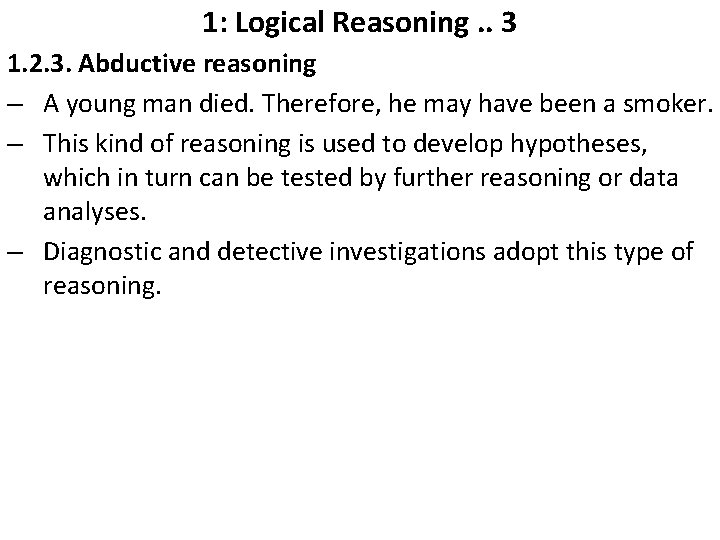 1: Logical Reasoning. . 3 1. 2. 3. Abductive reasoning – A young man