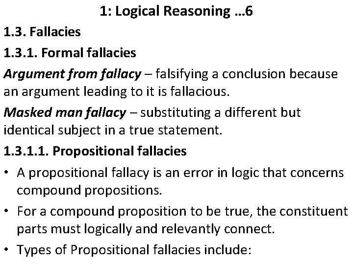 1: Logical Reasoning … 6 1. 3. Fallacies 1. 3. 1. Formal fallacies Argument