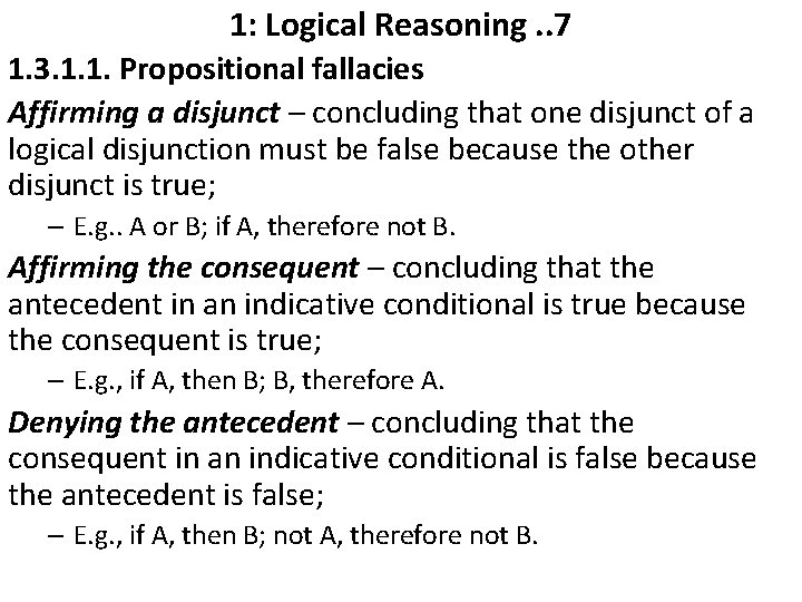 1: Logical Reasoning. . 7 1. 3. 1. 1. Propositional fallacies Affirming a disjunct