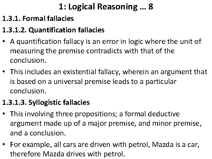 1: Logical Reasoning … 8 1. 3. 1. Formal fallacies 1. 3. 1. 2.
