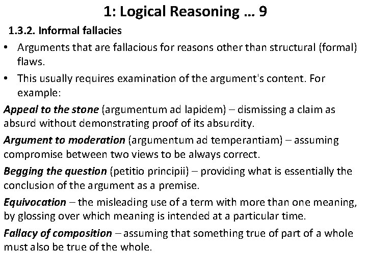  1: Logical Reasoning … 9 1. 3. 2. Informal fallacies • Arguments that