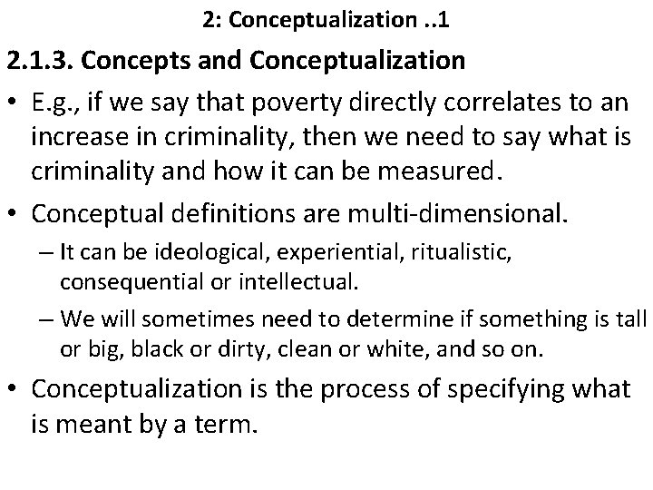 2: Conceptualization. . 1 2. 1. 3. Concepts and Conceptualization • E. g. ,