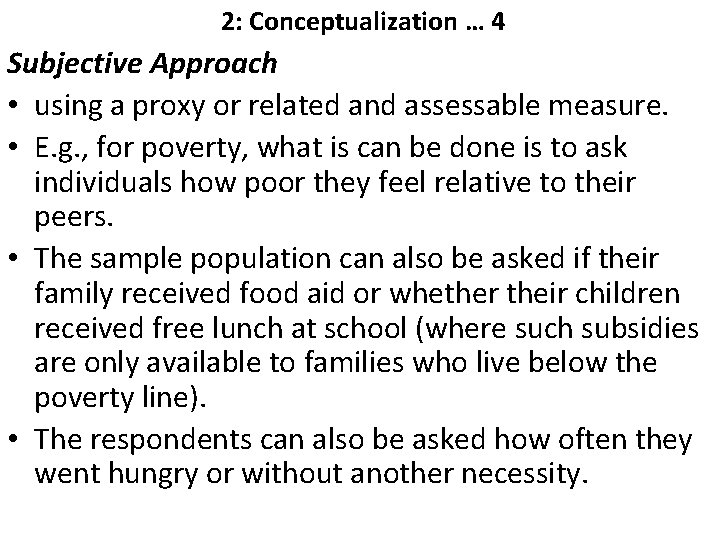  2: Conceptualization … 4 Subjective Approach • using a proxy or related and