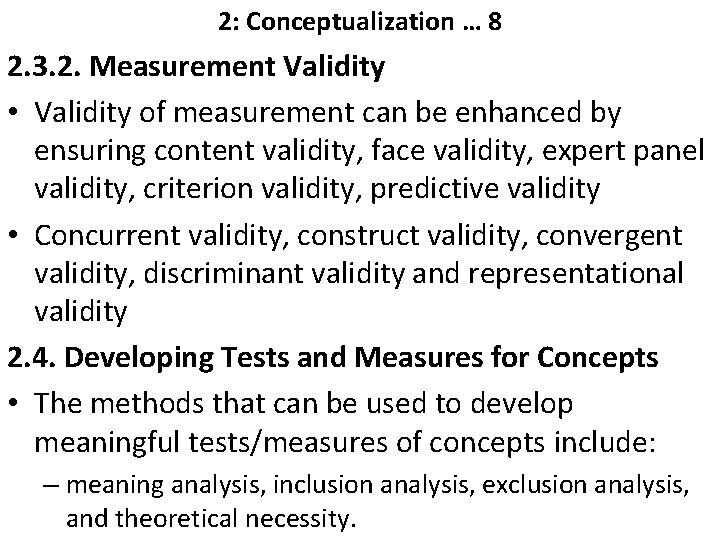 2: Conceptualization … 8 2. 3. 2. Measurement Validity • Validity of measurement can