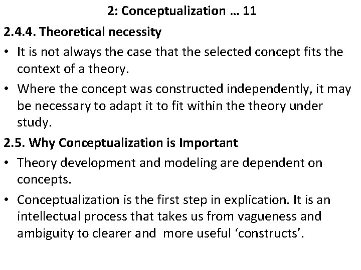  2: Conceptualization … 11 2. 4. 4. Theoretical necessity • It is not