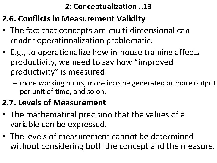 2: Conceptualization. . 13 2. 6. Conflicts in Measurement Validity • The fact that