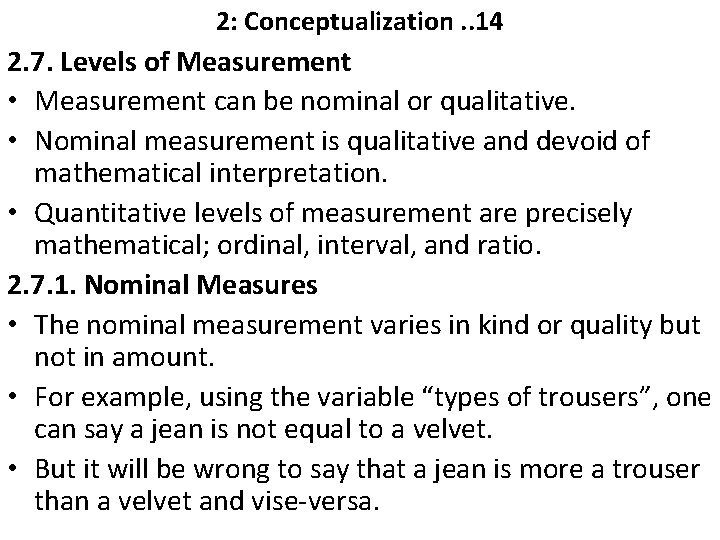2: Conceptualization. . 14 2. 7. Levels of Measurement • Measurement can be nominal
