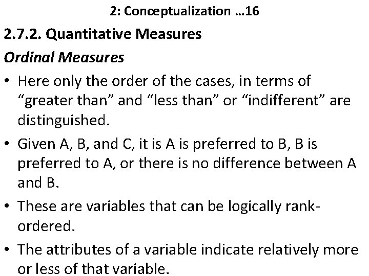 2: Conceptualization … 16 2. 7. 2. Quantitative Measures Ordinal Measures • Here only