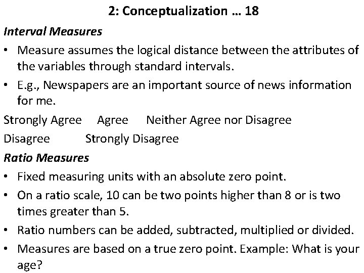  2: Conceptualization … 18 Interval Measures • Measure assumes the logical distance between