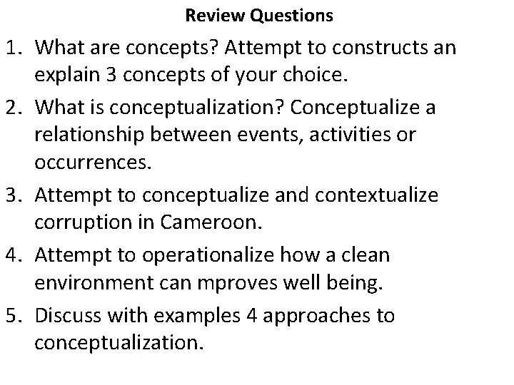  Review Questions 1. What are concepts? Attempt to constructs an explain 3 concepts