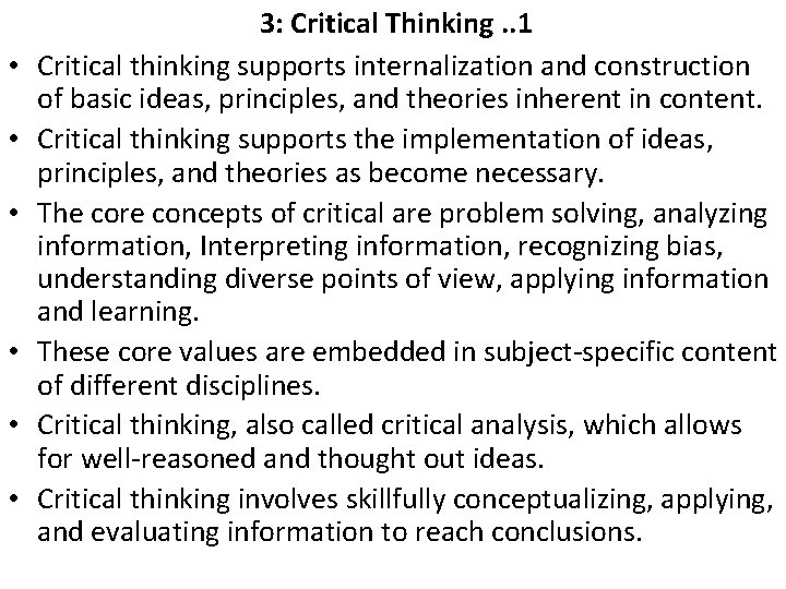 • • • 3: Critical Thinking. . 1 Critical thinking supports internalization and