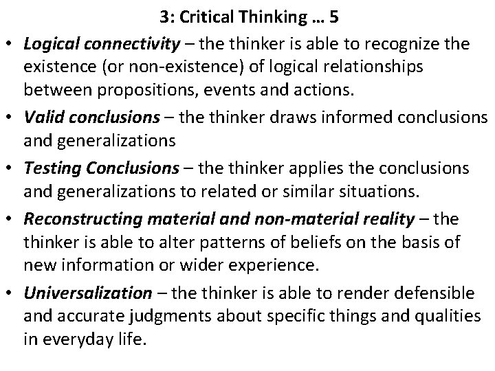  • • • 3: Critical Thinking … 5 Logical connectivity – the thinker