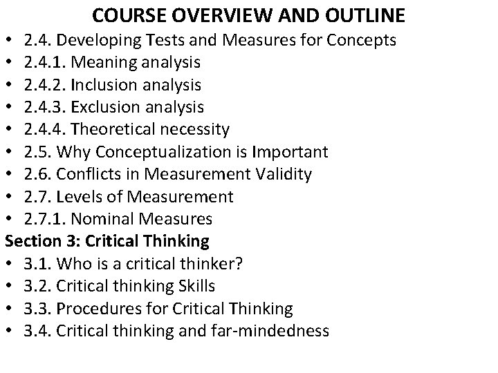 COURSE OVERVIEW AND OUTLINE • 2. 4. Developing Tests and Measures for Concepts •
