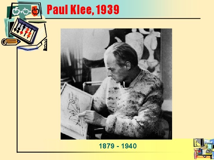 Paul Klee, 1939 1879 - 1940 
