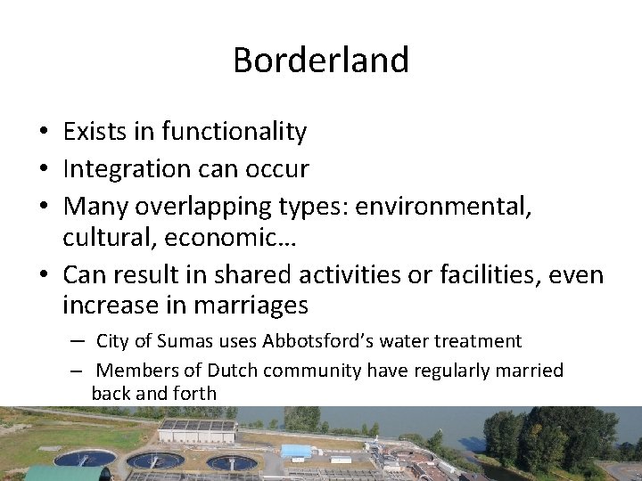 Borderland • Exists in functionality • Integration can occur • Many overlapping types: environmental,