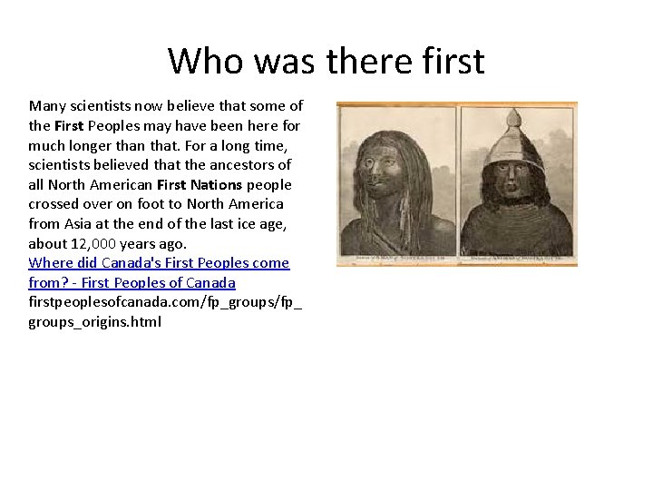 Who was there first Many scientists now believe that some of the First Peoples