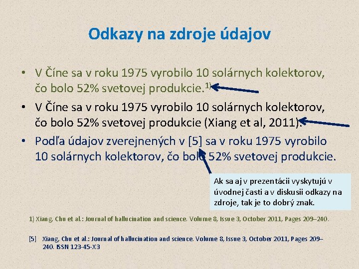 Odkazy na zdroje údajov • V Číne sa v roku 1975 vyrobilo 10 solárnych