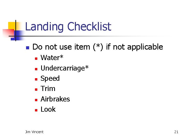 Landing Checklist n Do not use item (*) if not applicable n n n