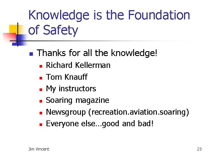 Knowledge is the Foundation of Safety n Thanks for all the knowledge! n n