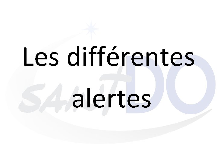 Les différentes alertes 