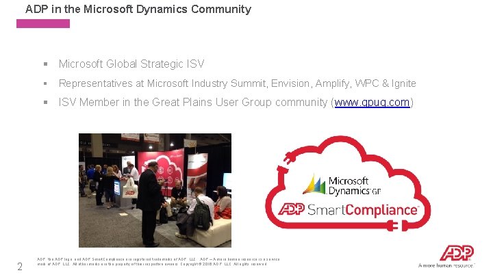 ADP in the Microsoft Dynamics Community § Microsoft Global Strategic ISV § Representatives at