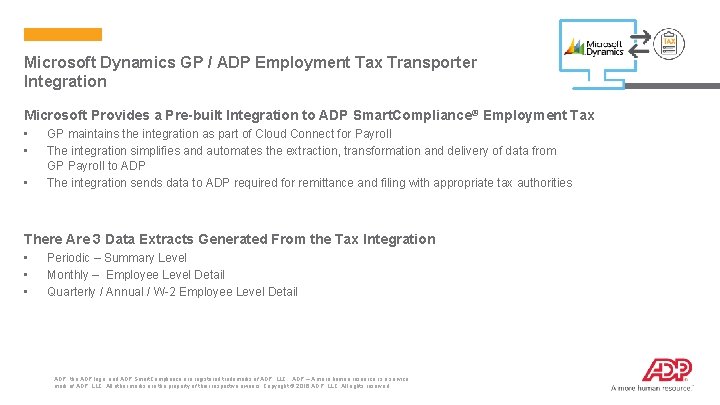 Microsoft Dynamics GP / ADP Employment Tax Transporter Integration Microsoft Provides a Pre-built Integration