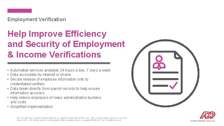 Employment Verification Help Improve Efficiency and Security of Employment & Income Verifications • Automated