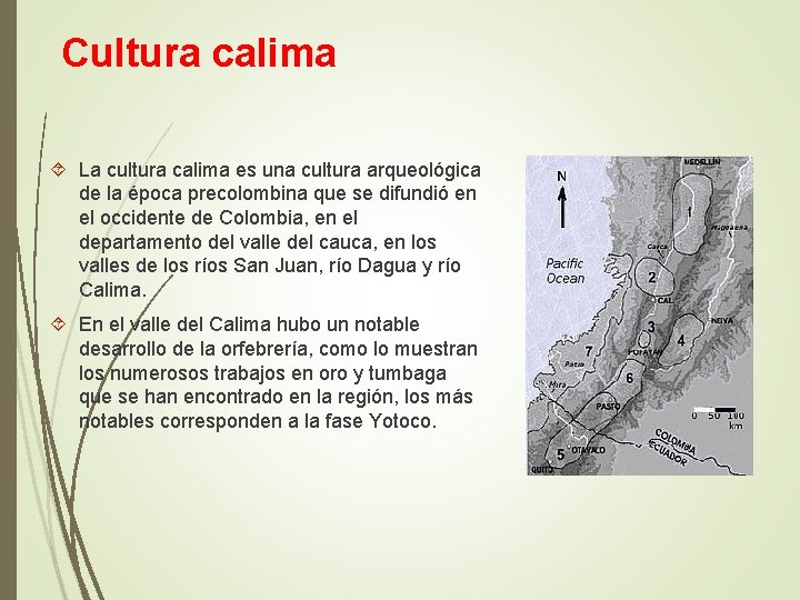 Cultura calima La cultura calima es una cultura arqueológica de la época precolombina que