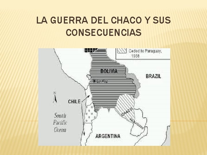 LA GUERRA DEL CHACO Y SUS CONSECUENCIAS 