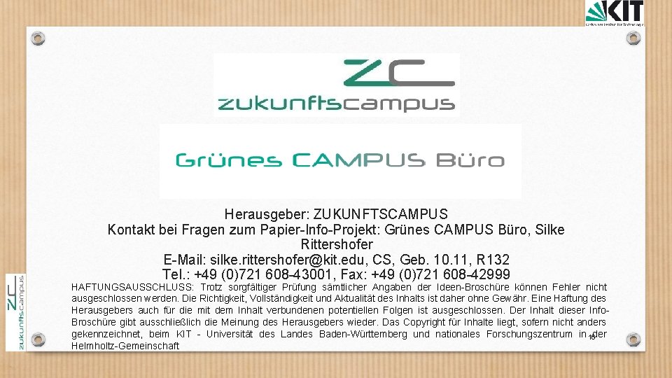 Herausgeber: ZUKUNFTSCAMPUS Kontakt bei Fragen zum Papier Info Projekt: Grünes CAMPUS Büro, Silke Rittershofer