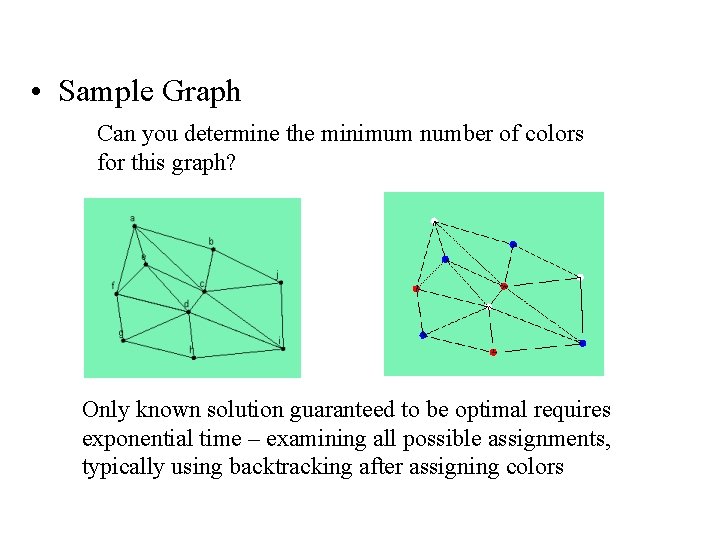 • Sample Graph Can you determine the minimum number of colors for this
