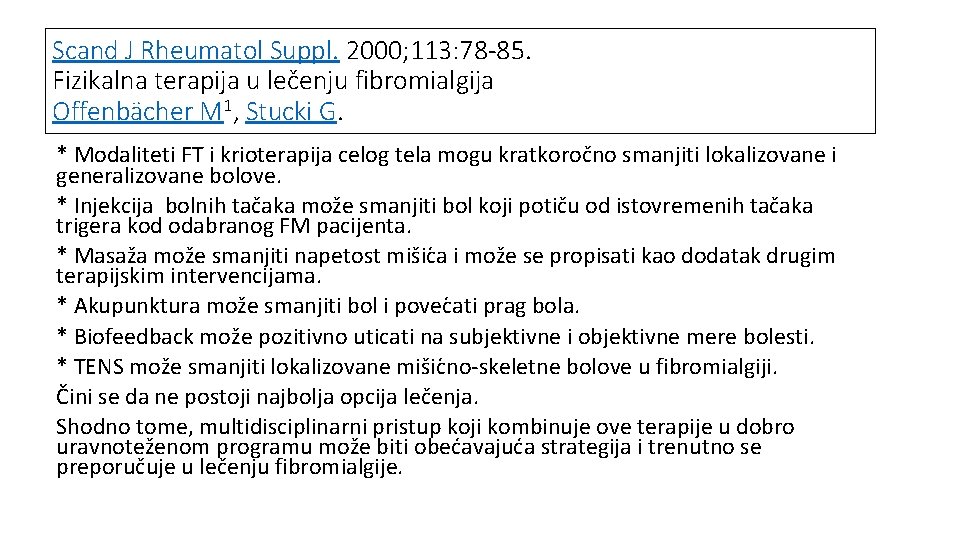 Scand J Rheumatol Suppl. 2000; 113: 78 -85. Fizikalna terapija u lečenju fibromialgija Offenbächer