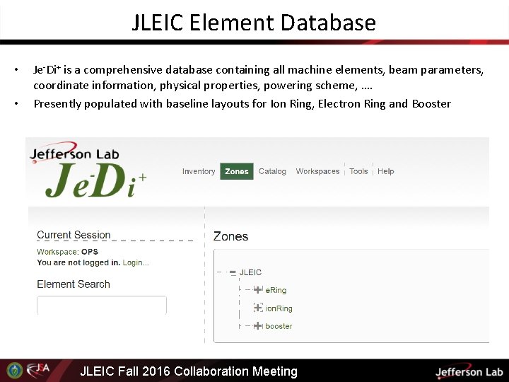 JLEIC Element Database • • Je-Di+ is a comprehensive database containing all machine elements,