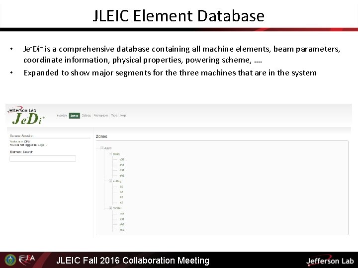 JLEIC Element Database • • Je-Di+ is a comprehensive database containing all machine elements,