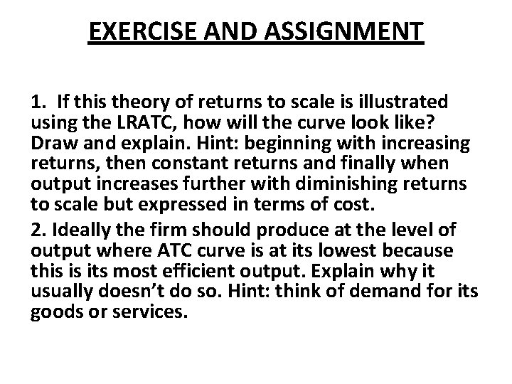 EXERCISE AND ASSIGNMENT 1. If this theory of returns to scale is illustrated using