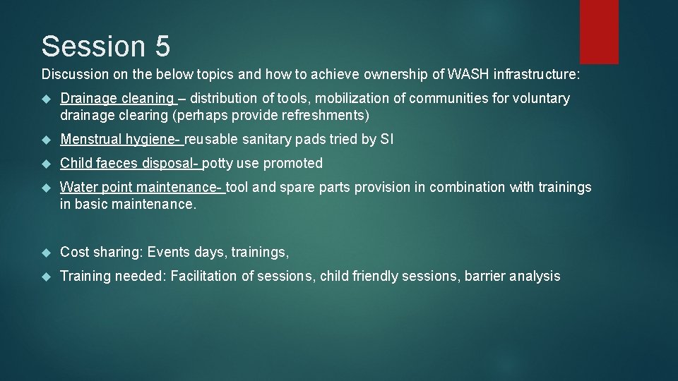 Session 5 Discussion on the below topics and how to achieve ownership of WASH