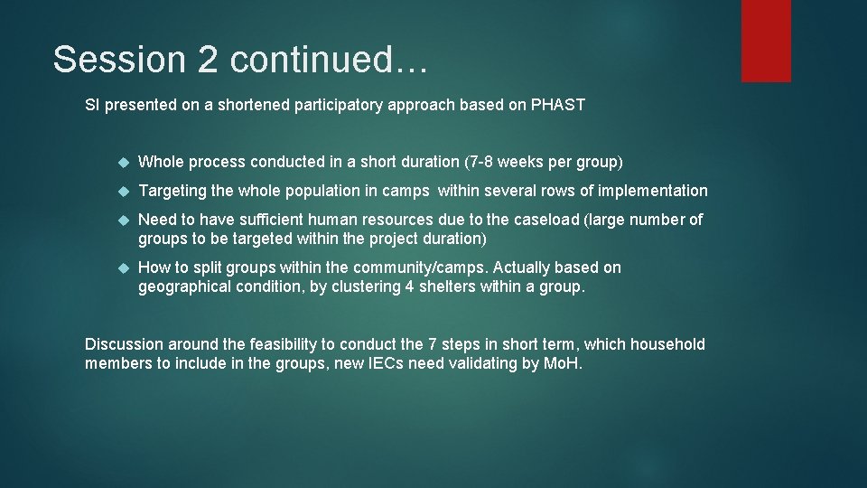 Session 2 continued… SI presented on a shortened participatory approach based on PHAST Whole
