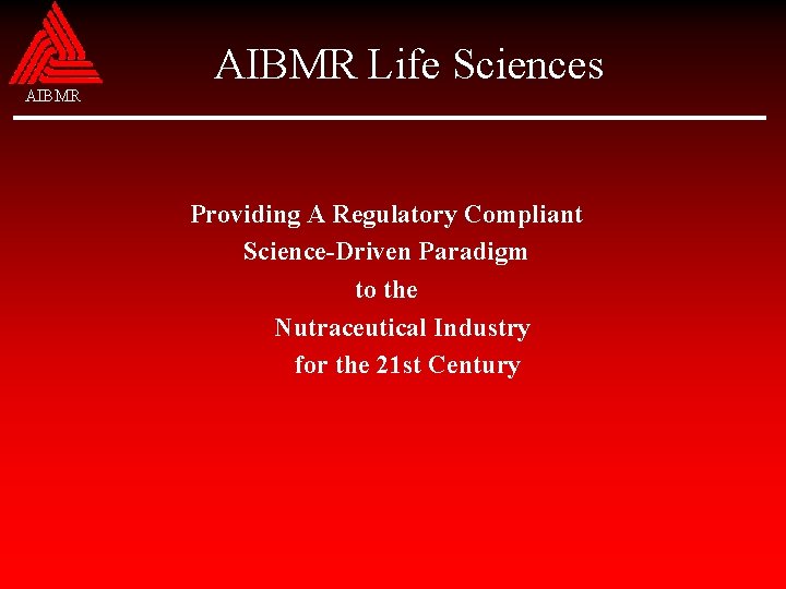 AIBMR Life Sciences Providing A Regulatory Compliant Science-Driven Paradigm to the Nutraceutical Industry for