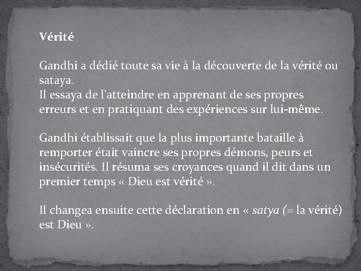 Vérité Gandhi a dédié toute sa vie à la découverte de la vérité ou