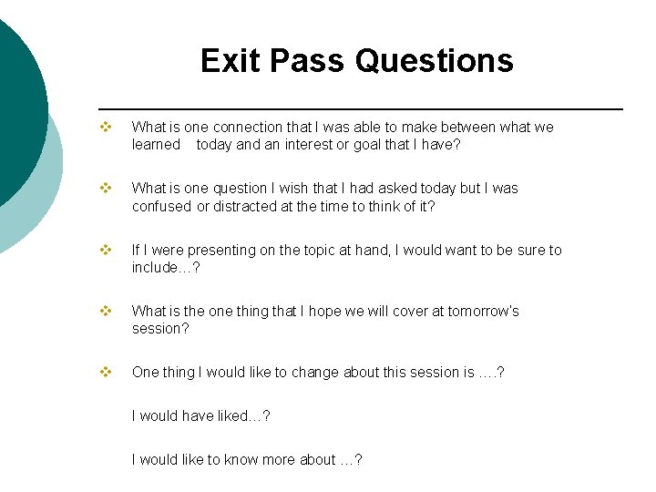Exit Pass Questions v What is one connection that I was able to make