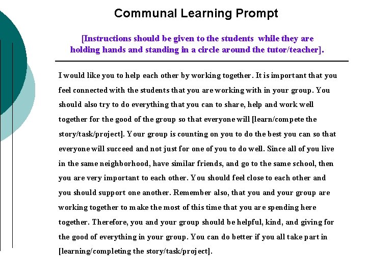 Communal Learning Prompt [Instructions should be given to the students while they are holding