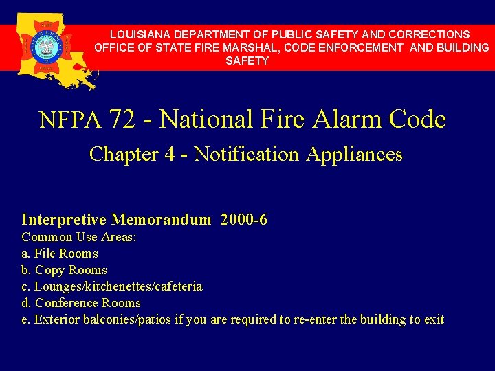 LOUISIANA DEPARTMENT OF PUBLIC SAFETY AND CORRECTIONS OFFICE OF STATE FIRE MARSHAL, CODE ENFORCEMENT