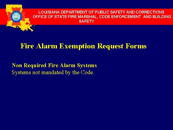 LOUISIANA DEPARTMENT OF PUBLIC SAFETY AND CORRECTIONS OFFICE OF STATE FIRE MARSHAL, CODE ENFORCEMENT