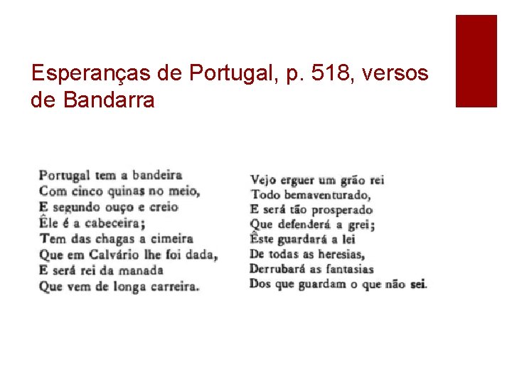 Esperanças de Portugal, p. 518, versos de Bandarra 